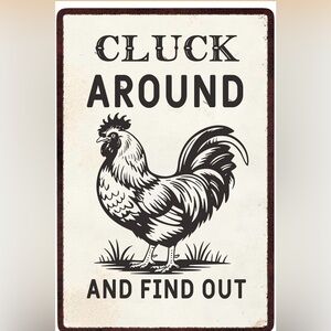 •Cluck around sign•